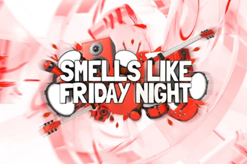 Smells Like Friday Night