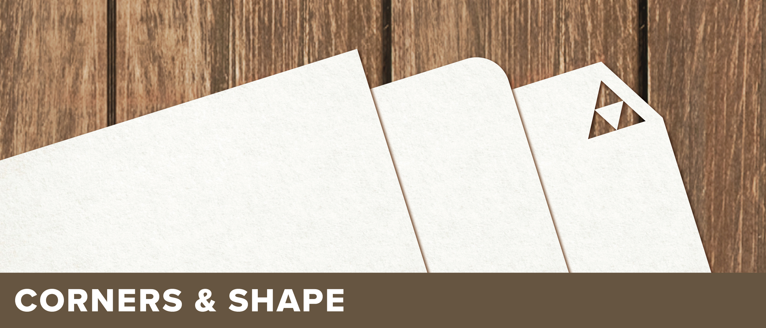 Square, Rounded or Cut-to-Shape