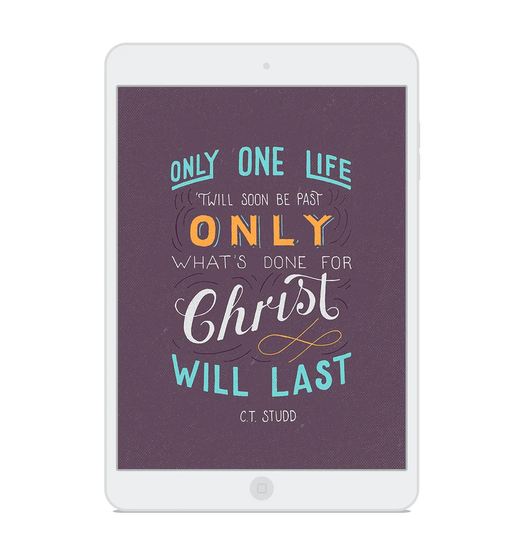 Only One Life - C.T. Studd Quote - Hand Drawn Design — Scripture Type