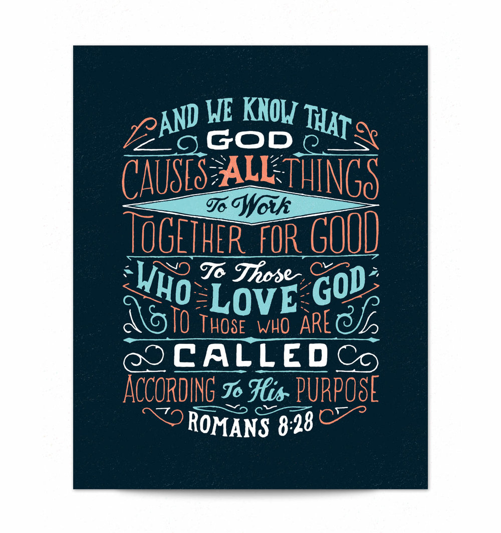 Romans 8:28 - Art Scripture Print - All Things For Good — Scripture Type