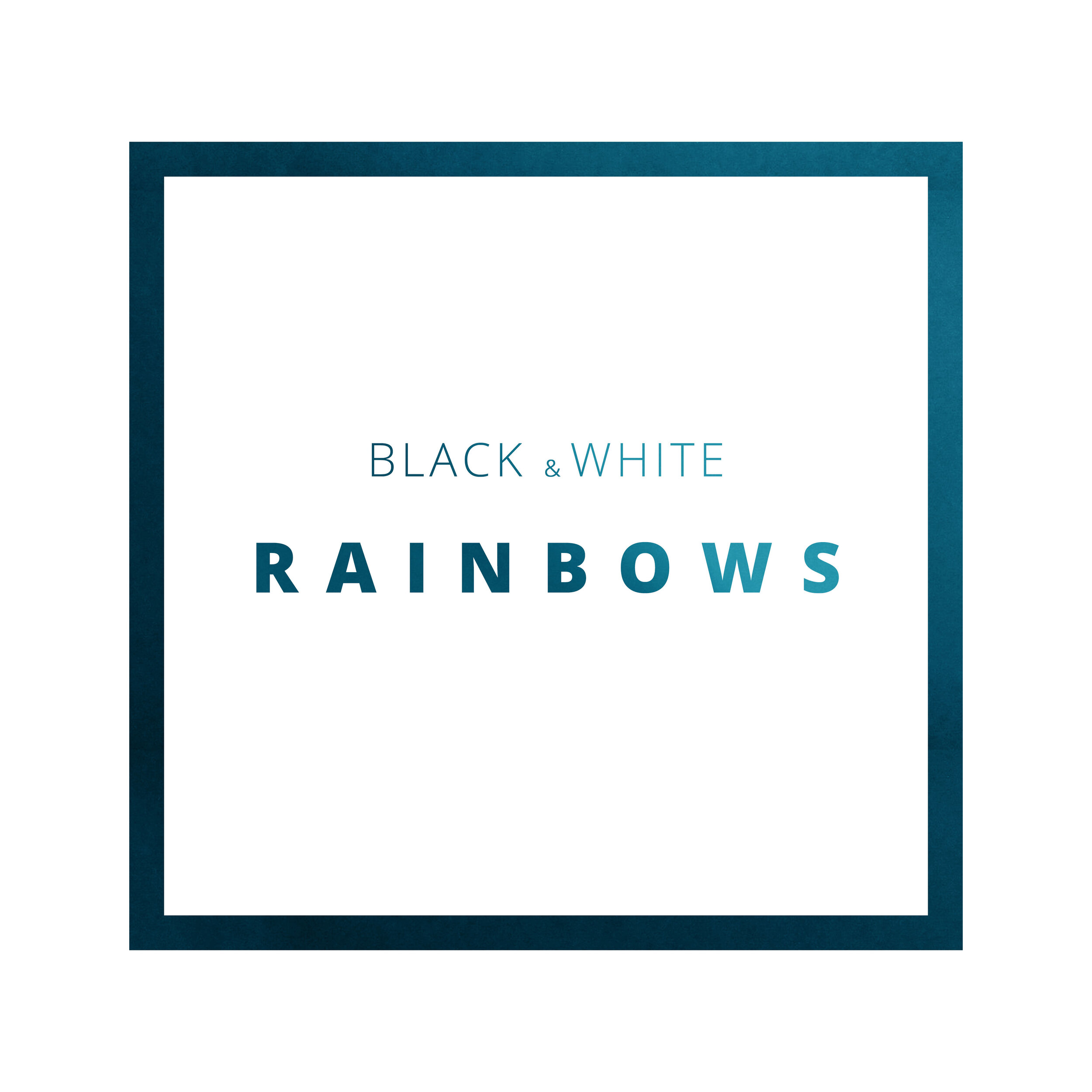 Black and White Rainbows