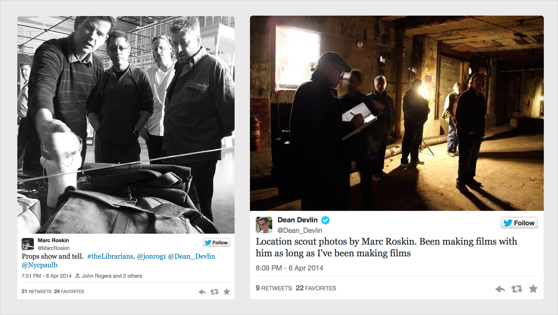 Tweets of @Dean_Devlin and @MarcRoskin (producers) on the filming status of The Librarians , shot on location in Oregon.