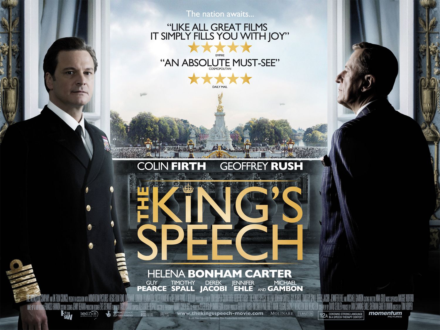 The King's Speech , filmed in England.