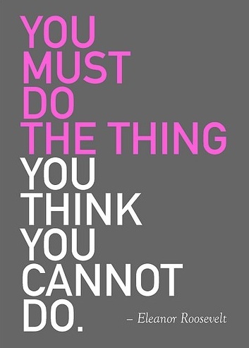 Roosevelt- must do what you think you can't.jpeg