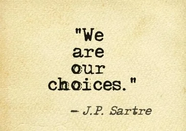 we are our choices.jpg