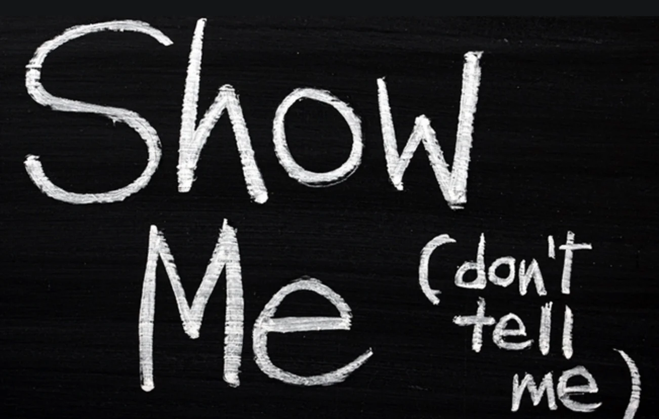 show_me__don_t_tell_me_.jpg