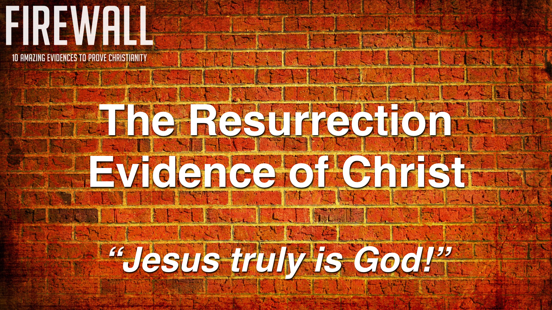 FIREWALL - 3 Jesus Proofs 3.002.jpeg