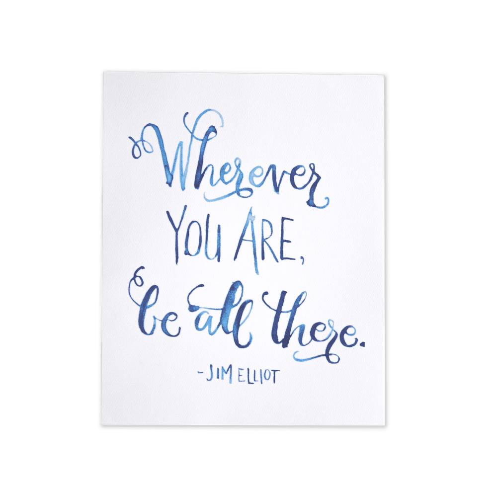 Wherever You Are Be All There Lean Jean Studios