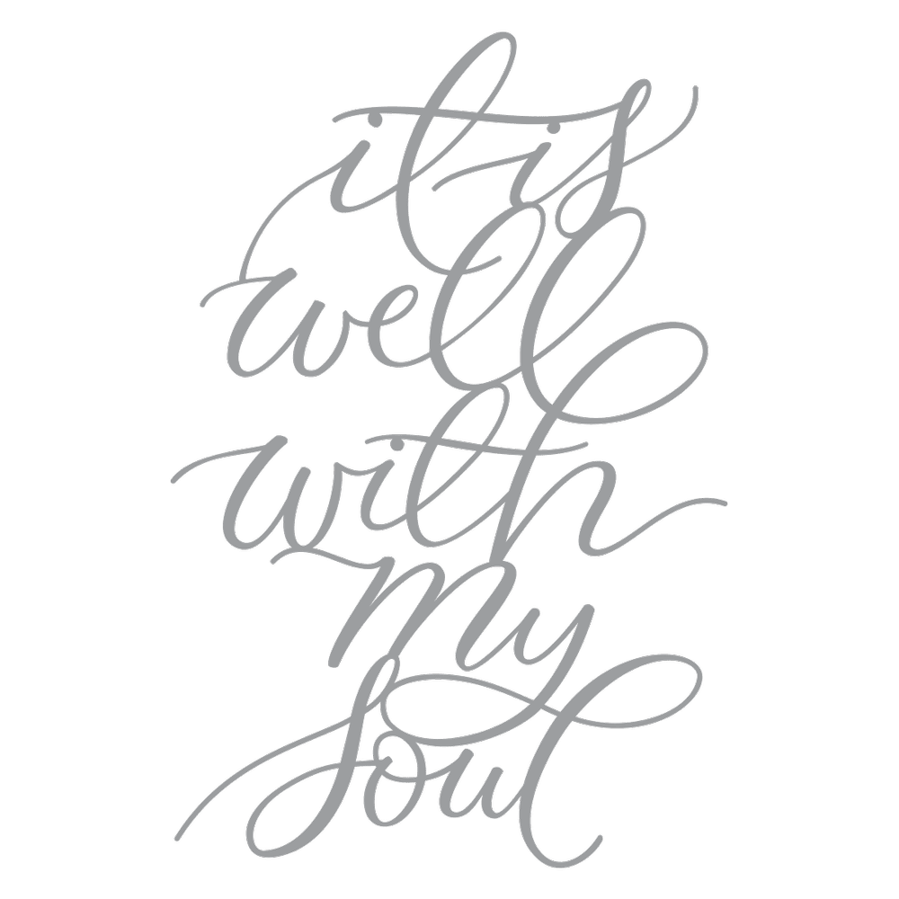 Steel Calligraphy It Is Well With My Soul Lean Jean Studios