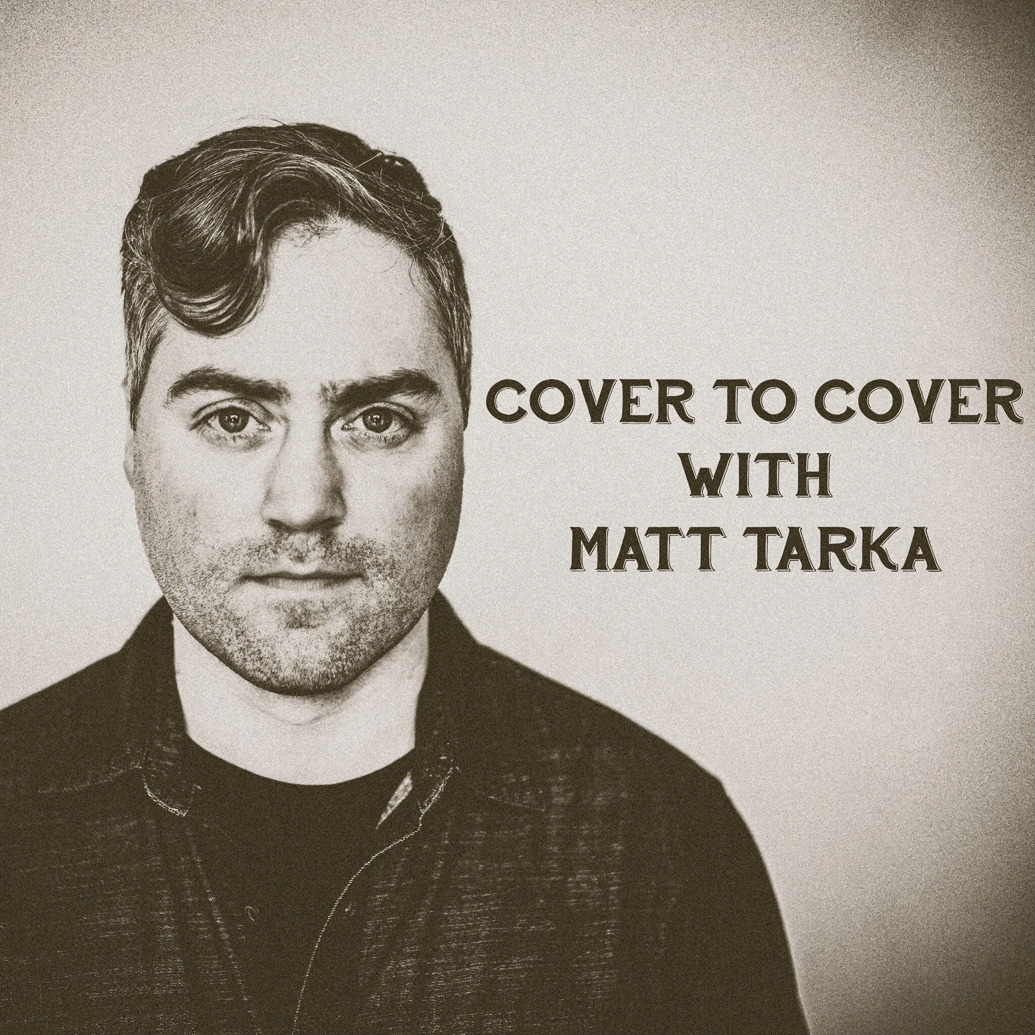 "Cover To Cover With Matt Tarka" Podcast