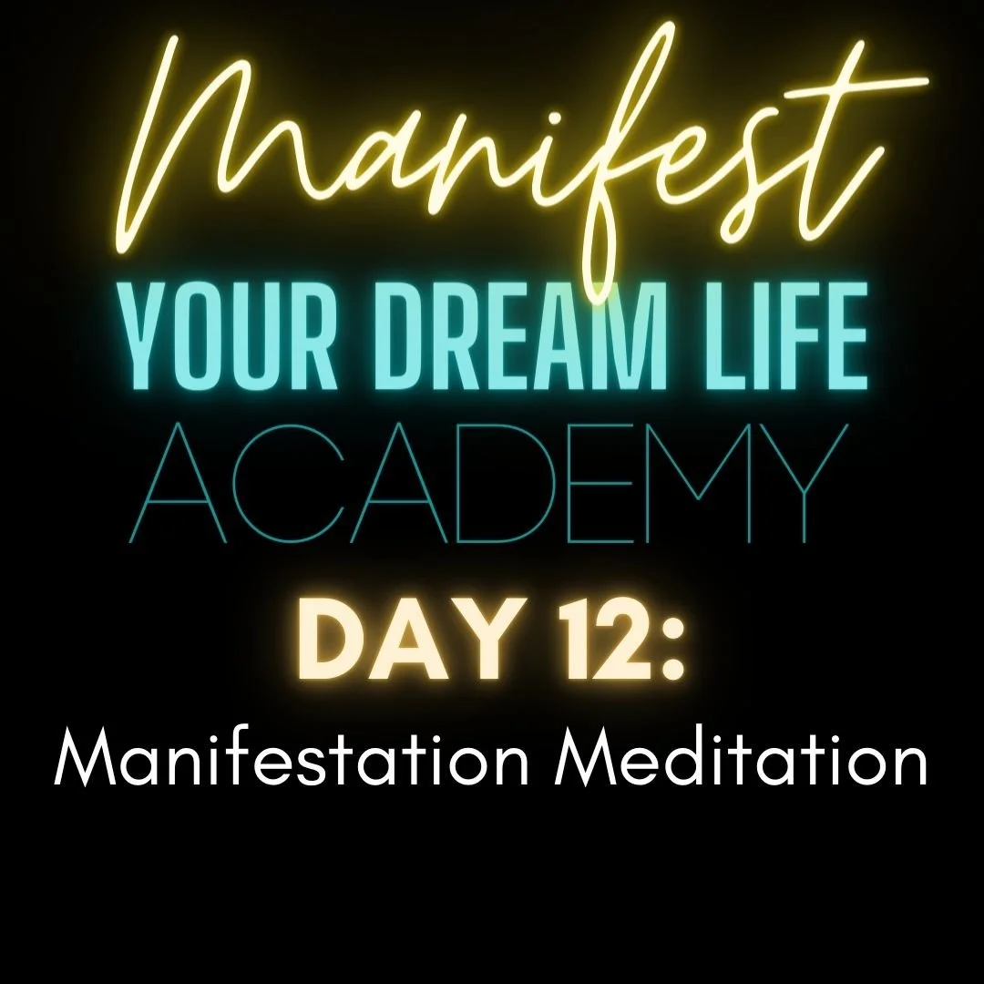 Day 12: Manifestation Meditation