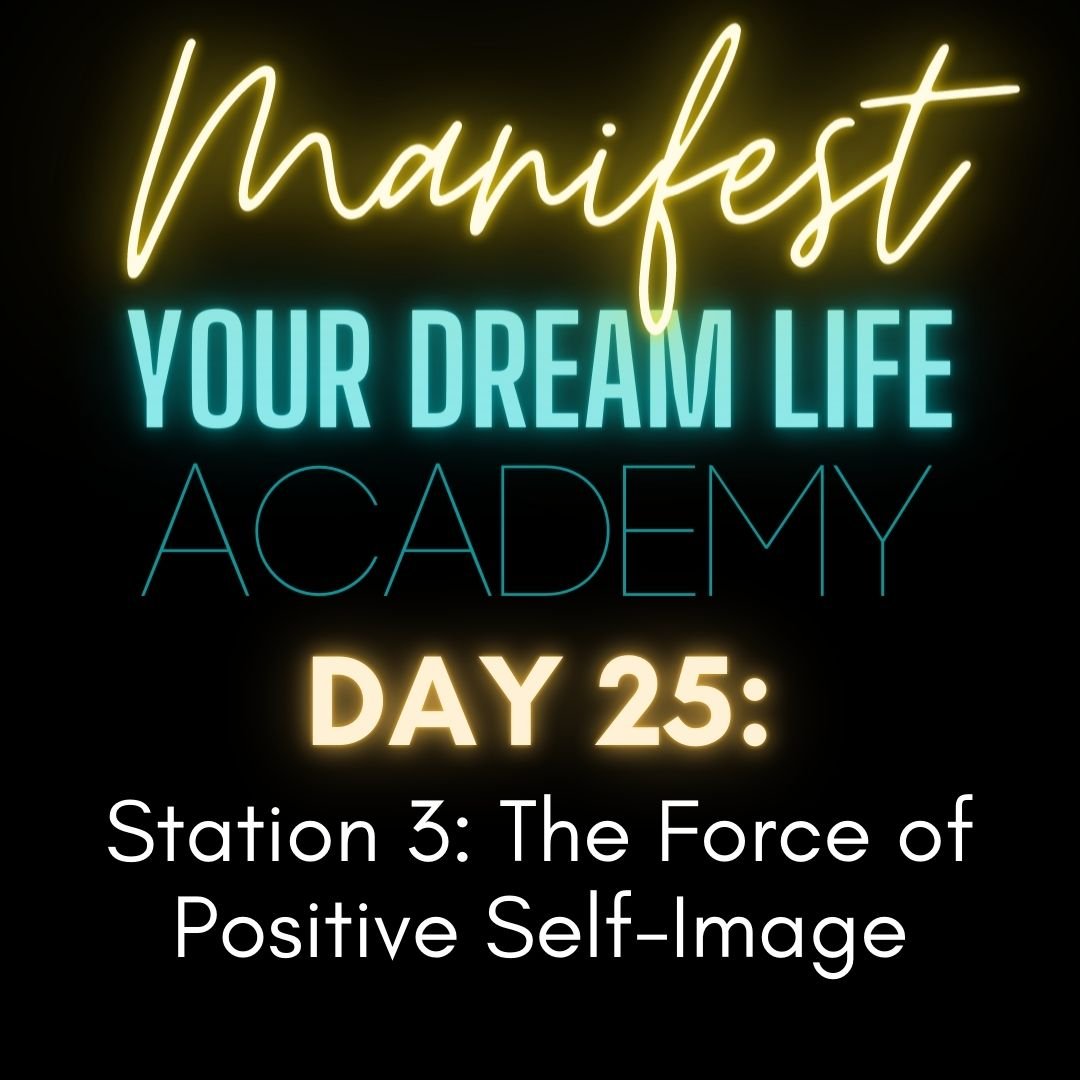 Day 25 - Station 3: The Force of Positive Self-Image