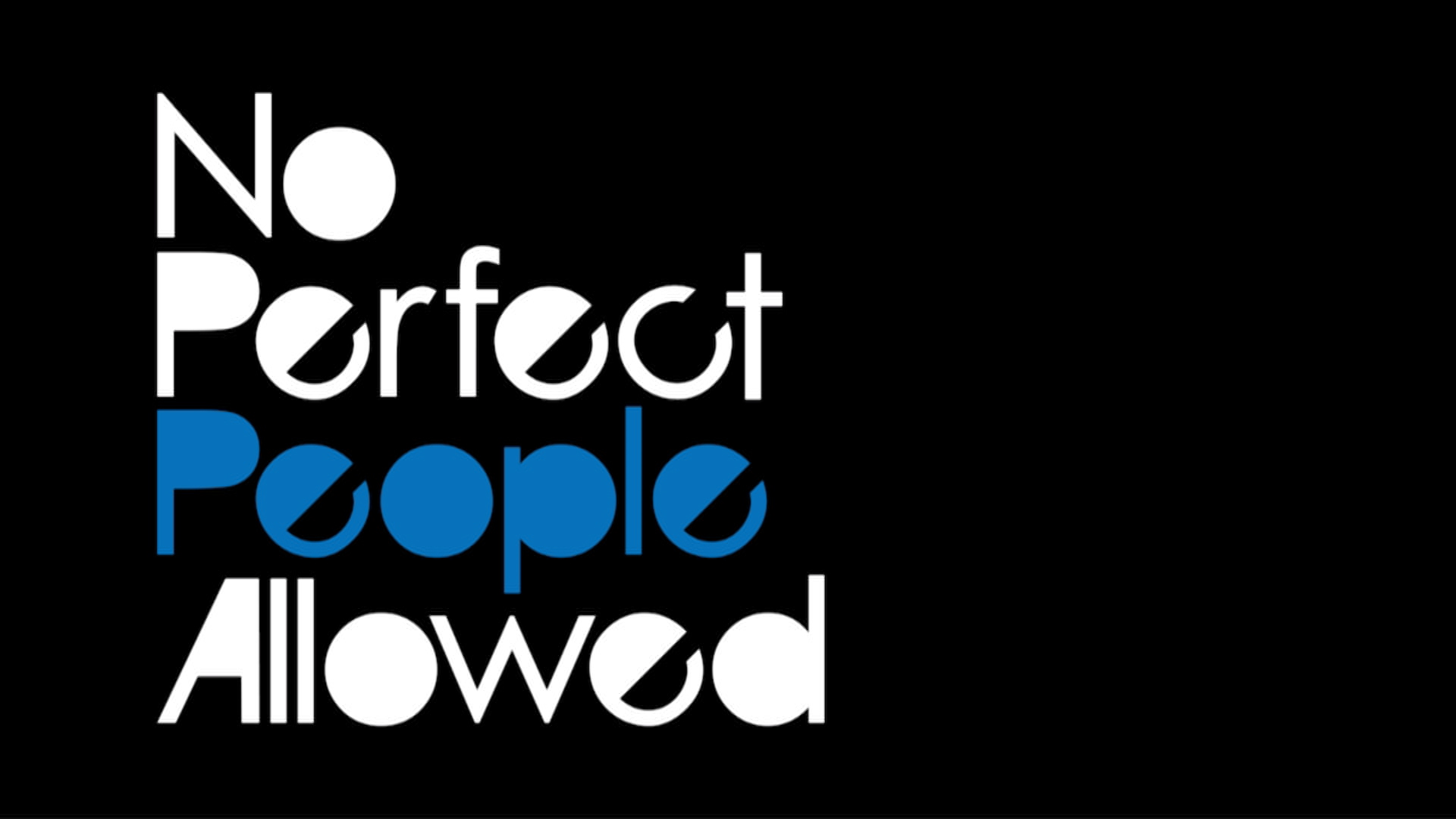 No Perfect People Allowed