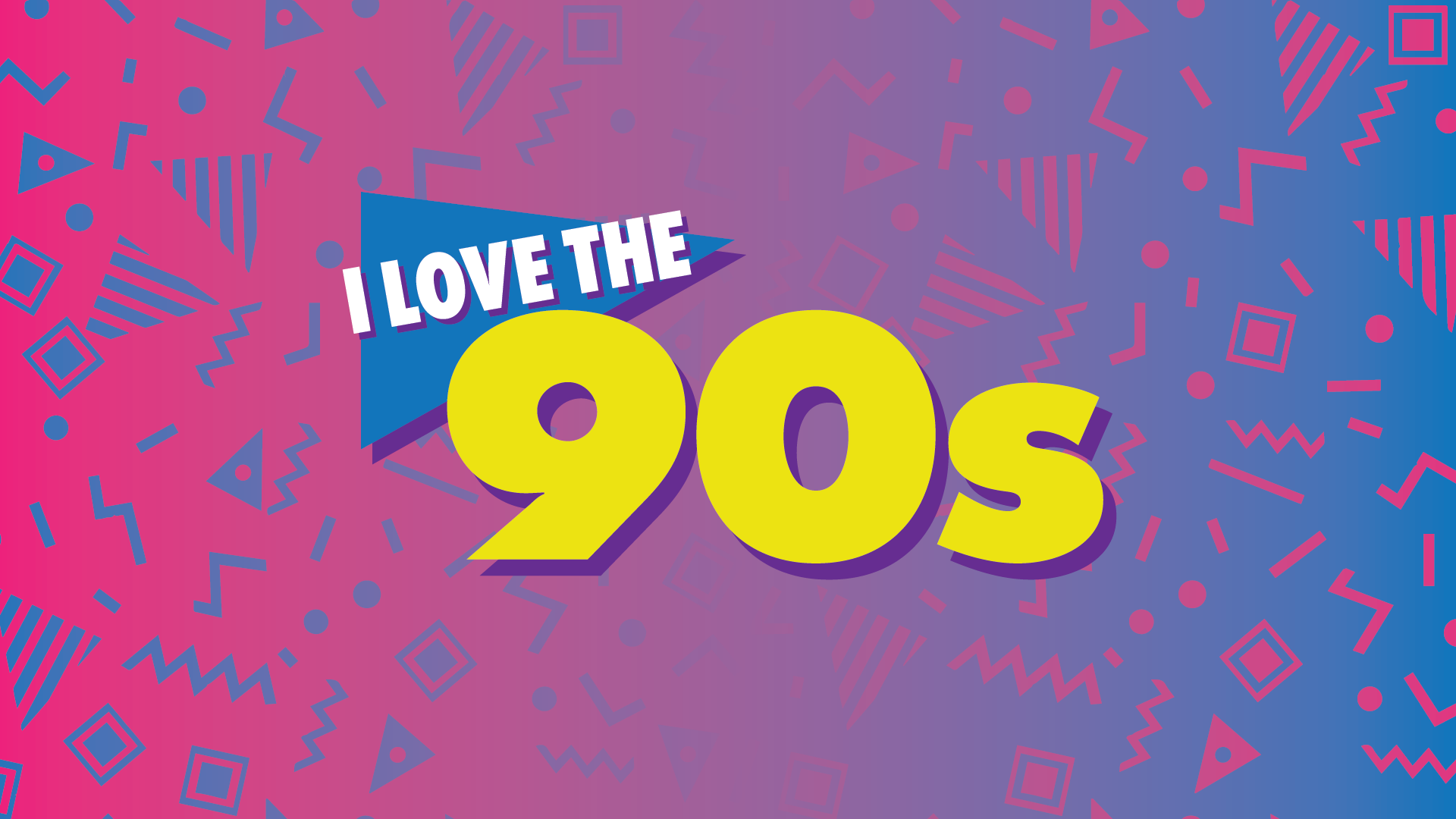 I Love the 90's