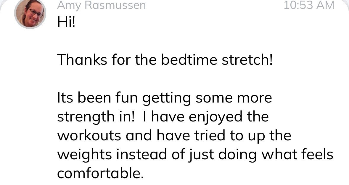 Screenshot of a text message conversation showing a message from Amy Rasmussen, expressing gratitude for a bedtime stretch and sharing her experience with strength training and workouts.
