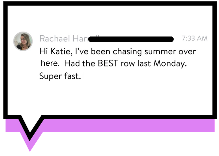 A digital chat message from Rachael to Katie, expressing excitement about successfully catching summer earlier than expected, with a timestamp of 7:33 AM.
