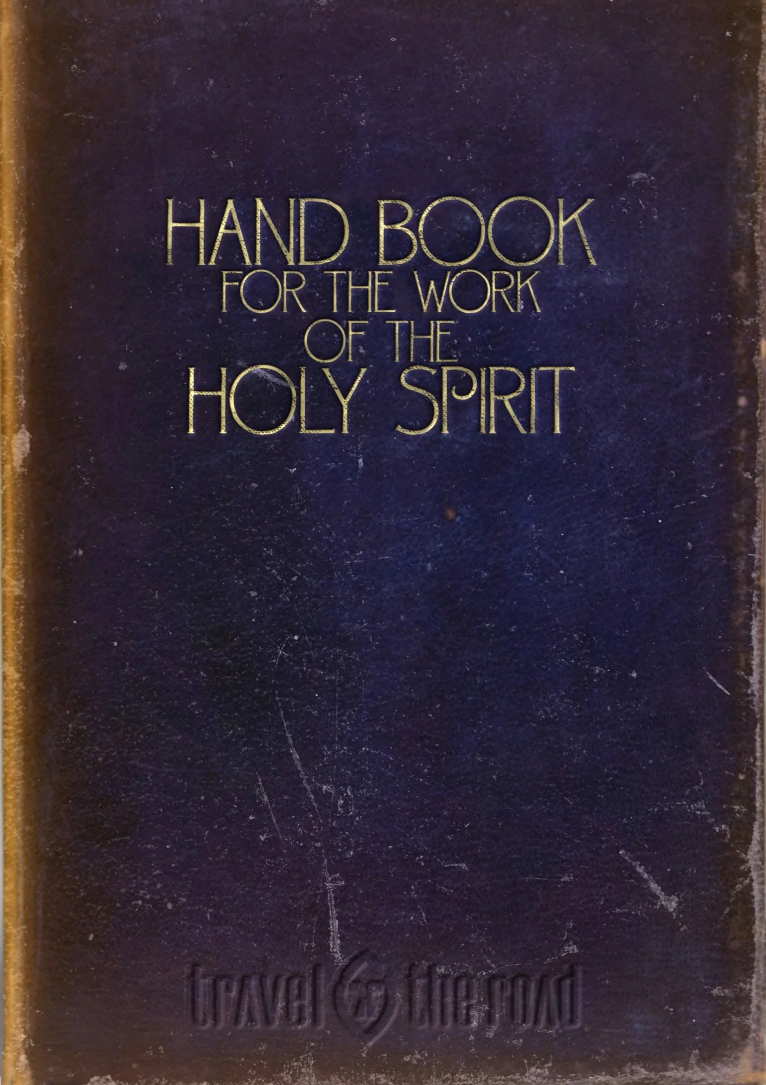 Hand Book For The Work of the Holy Spirit
