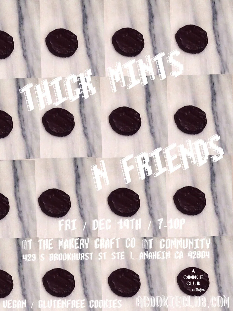 join us this Friday, 12/19, from 7-10p at our pop up at The Makery Craft Co at Community in Anaheim, CA. celebrating all things thick mint, we will be offering thick mint packs alongside other special edition packs for all your holiday partying needs this weekend! pre-order is also available through wed for pick up that night by emailing info@acookieclub.com. as always and entirely, VEGAN / GLUTENFREE. see you there! x o