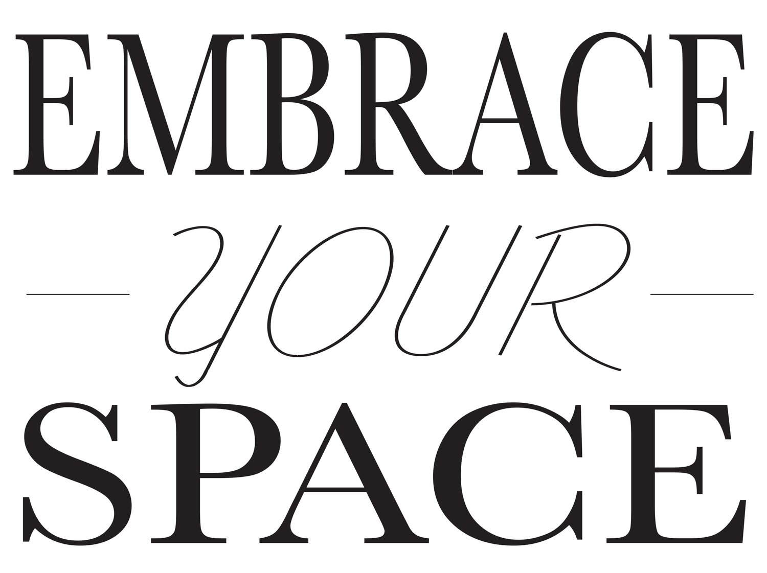 Embrace Your Space
