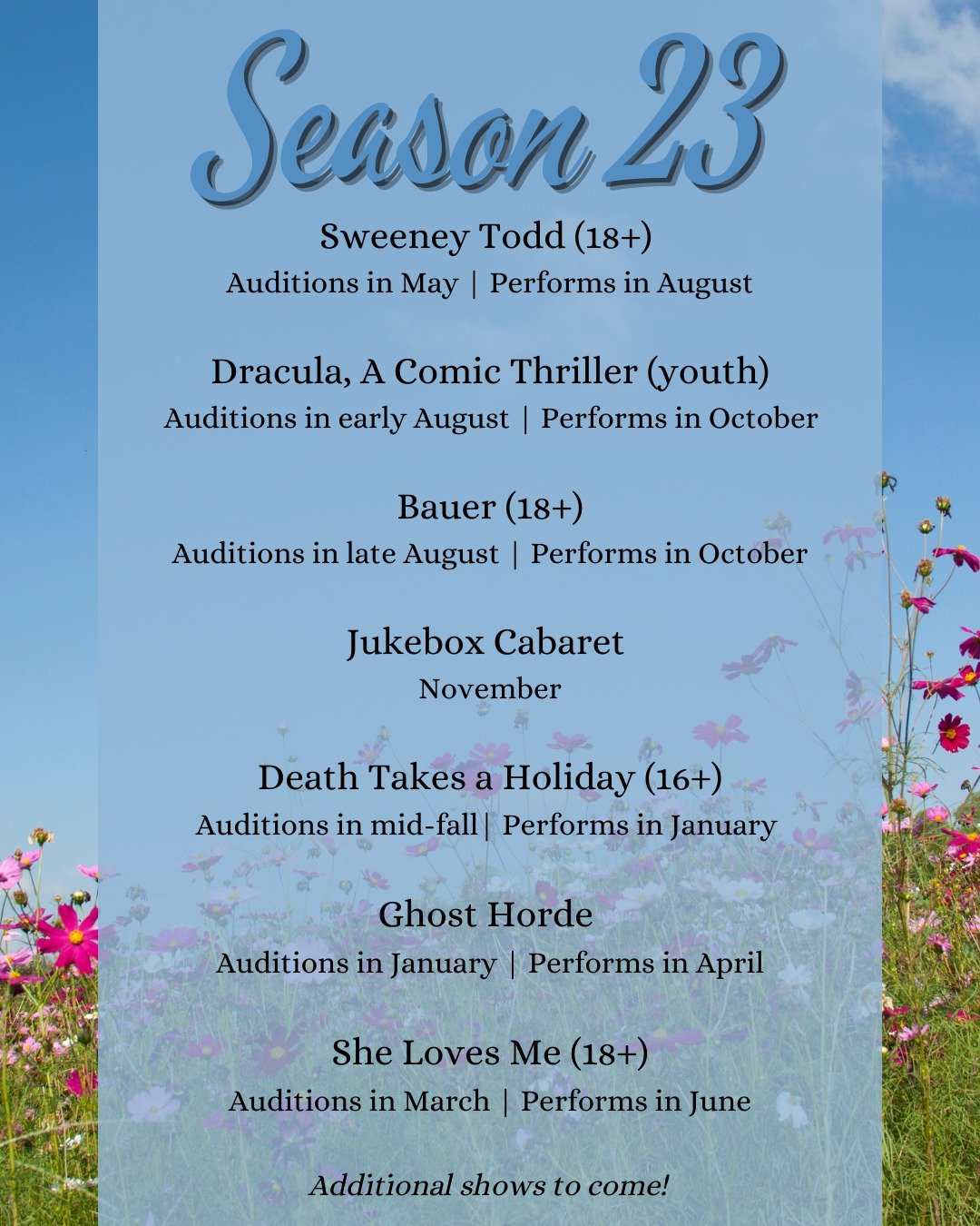 If you attended our cabaret last month, you already got a glimpse of our upcoming season! We're so excited to share it now! 

In addition to the shows listed here, you can also expect our continued participation in the ACT I Academy's Art Through the