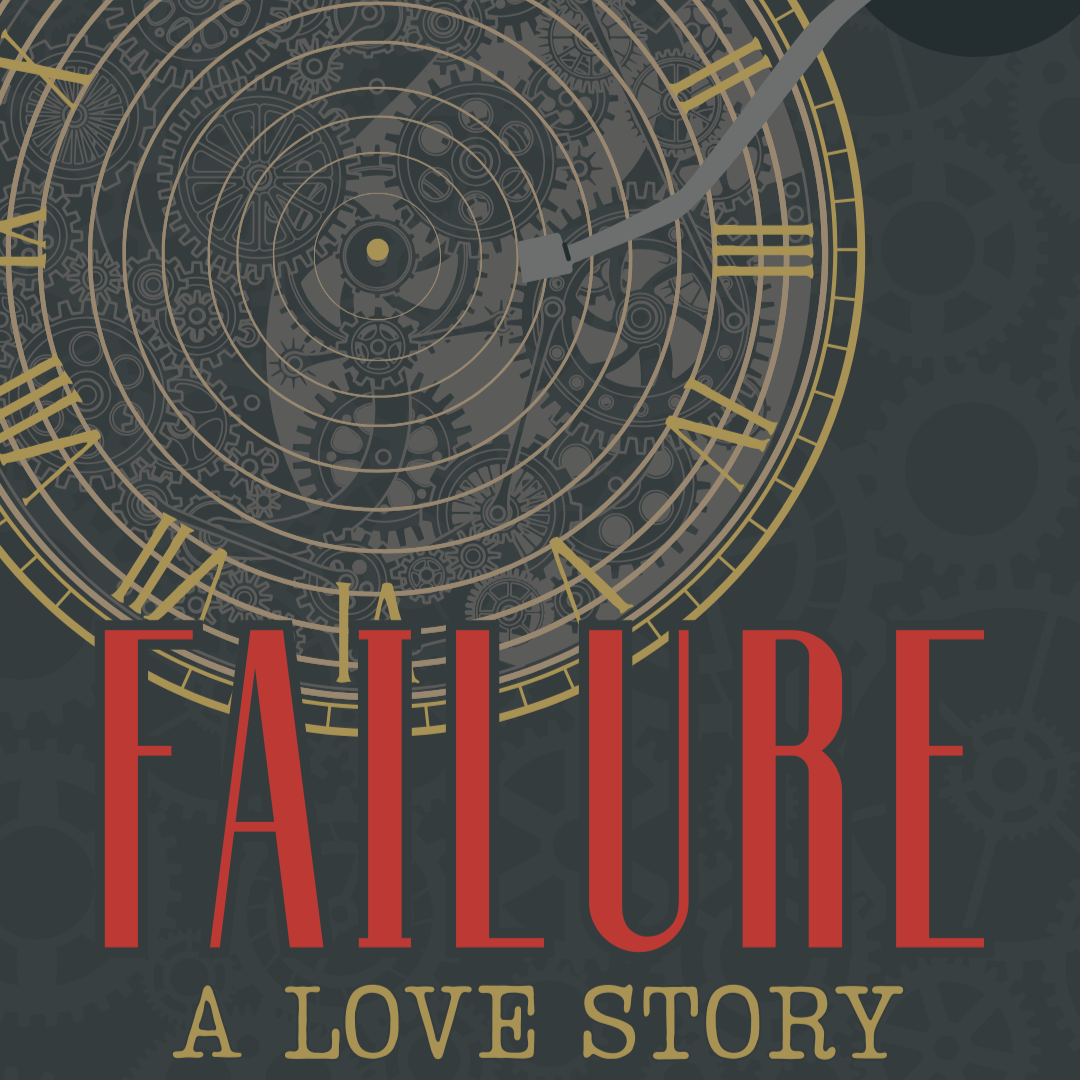 AUDITIONS: Failure: A Love Story