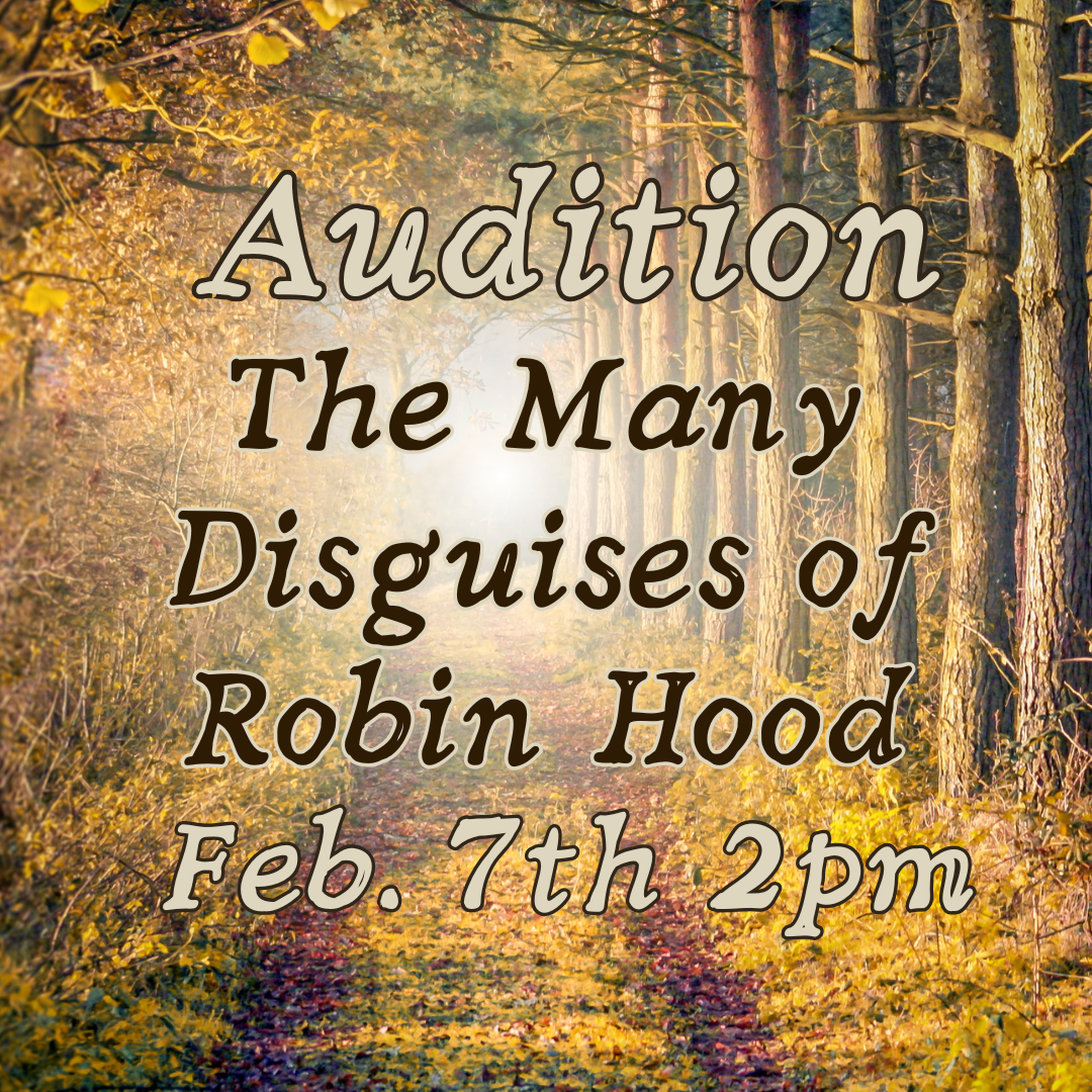 AUDITIONS: The Many Disguises of Robin Hood