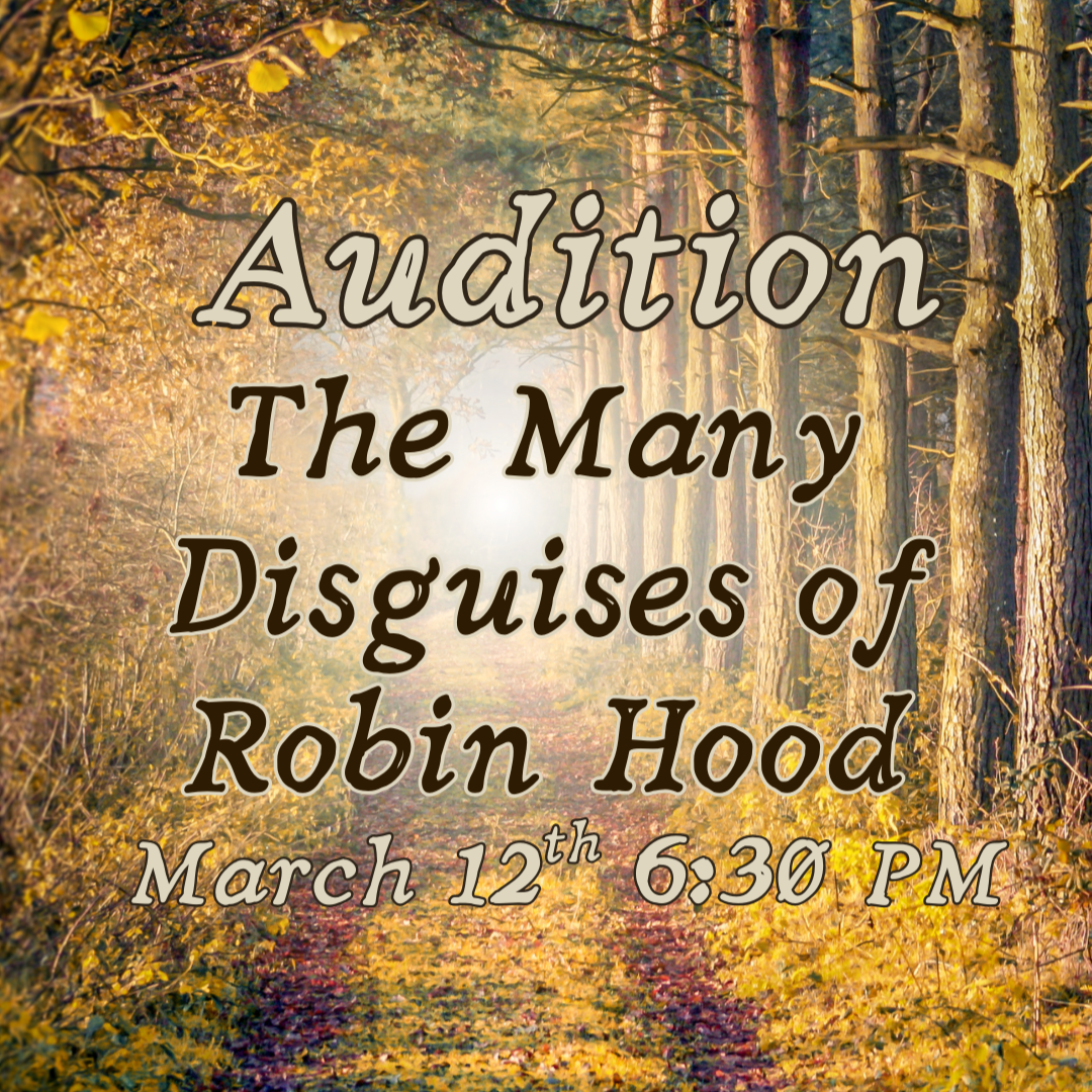 AUDITIONS: The Many Disguises of Robin Hood