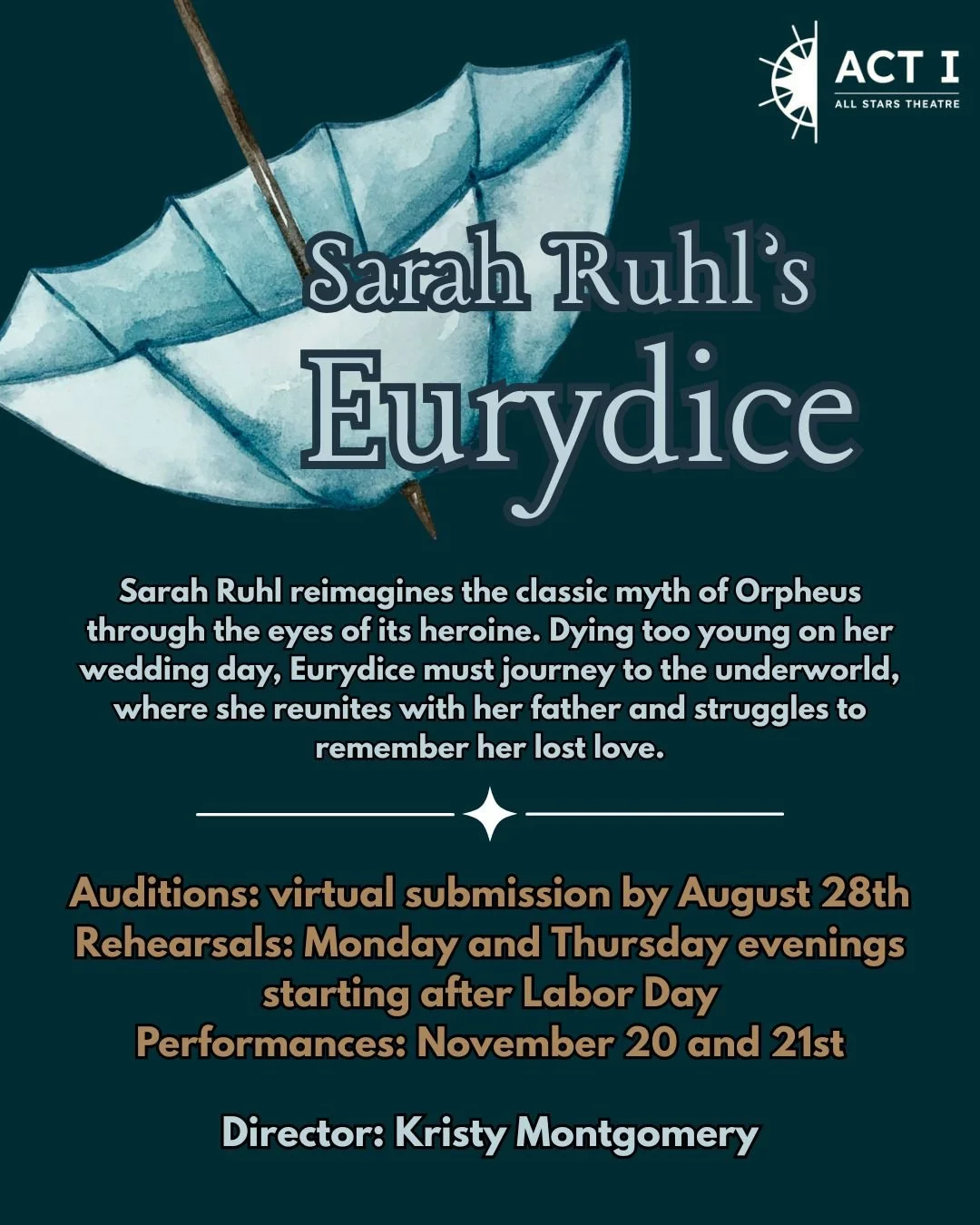 We're excited to announce auditions for the second show in our 2026/2027 season! (We hope to clear the last little bit of red tape on the last few productions soon so that we can share those as well.)

Sarah Ruhl&rsquo;s Eurydice reimagines the class