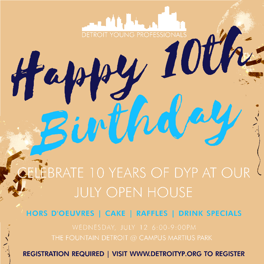 DYP July Open House/Birthday Bash @ the Fountain - Detroit