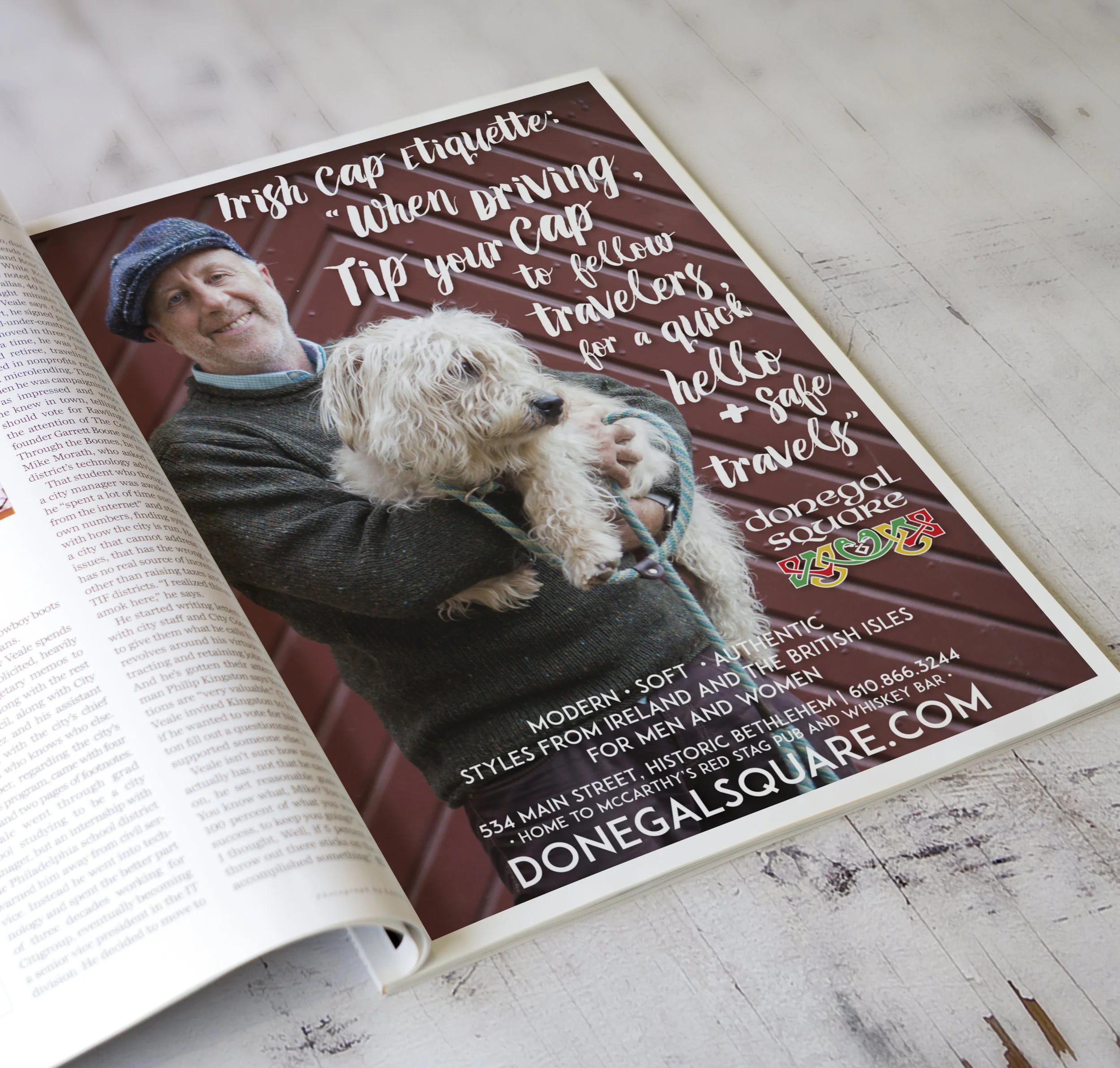 TIP YOUR CAP • FULL PAGE ADVERTISEMENT CLIENT: DONEGAL SQUARE • BETHLEHEM, PA BRIEF: Appeal to car enthusiasts with a taste for Irish caps. PLACEMENT: ArtsQuest Cars + Coffee Program Book WORK: Copywriting and layout through Adobe InDesign. Photography by Theresa Cantley Consultant.