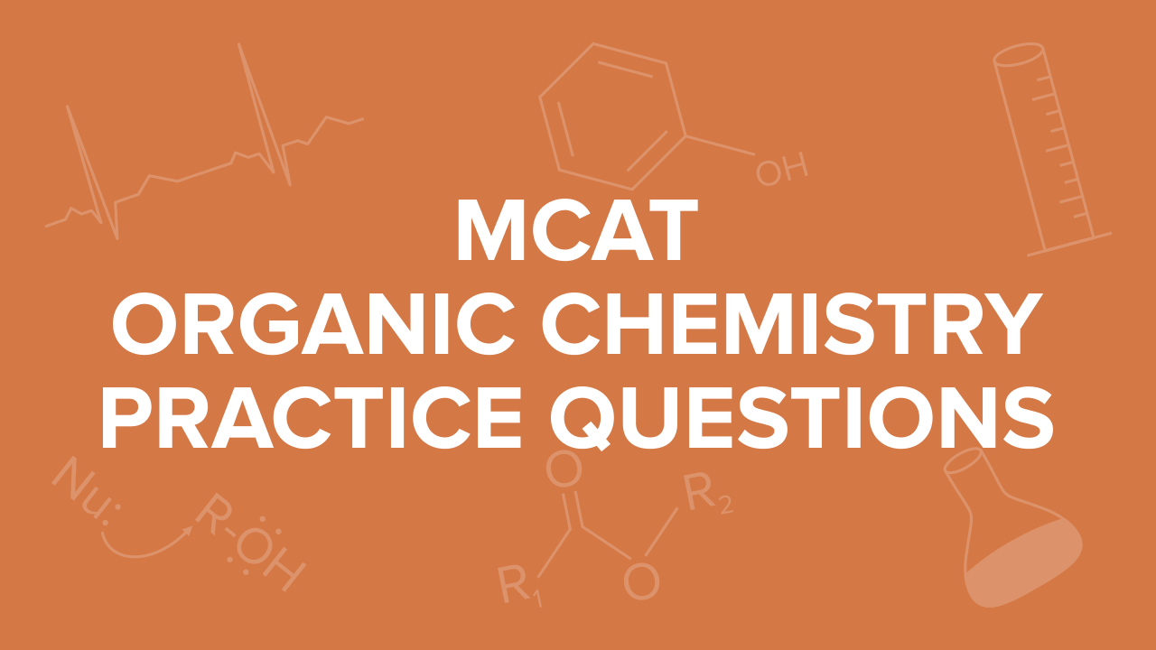 mcat-organic-chemistry-practice-questions.png