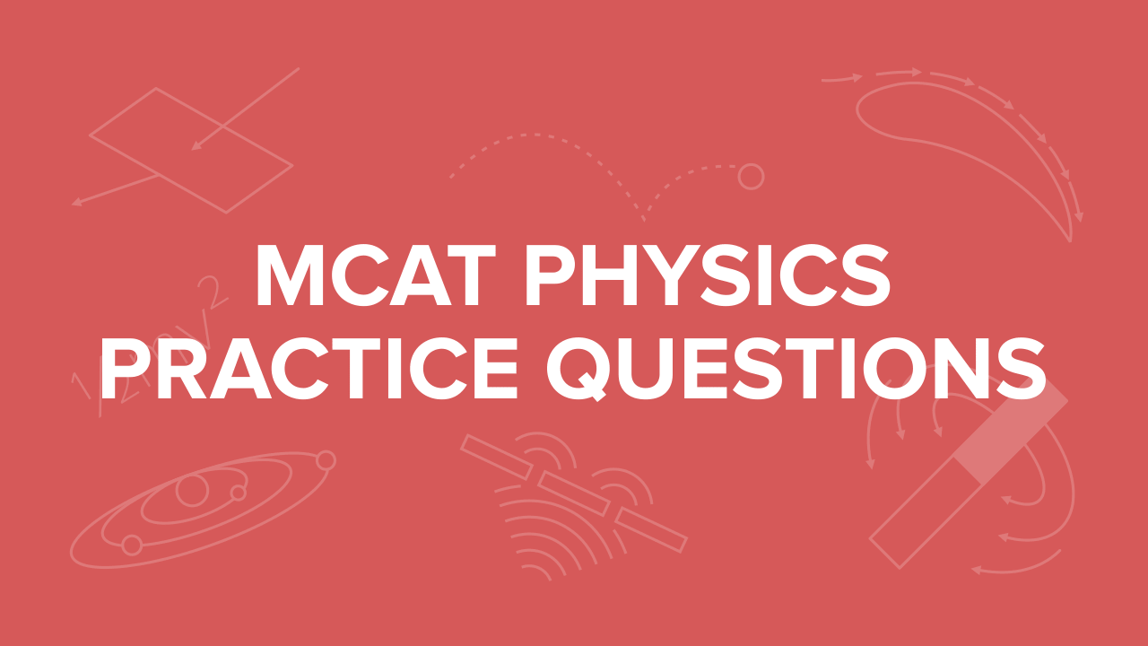 MCAT-Physics-Prooft-yoursion.png