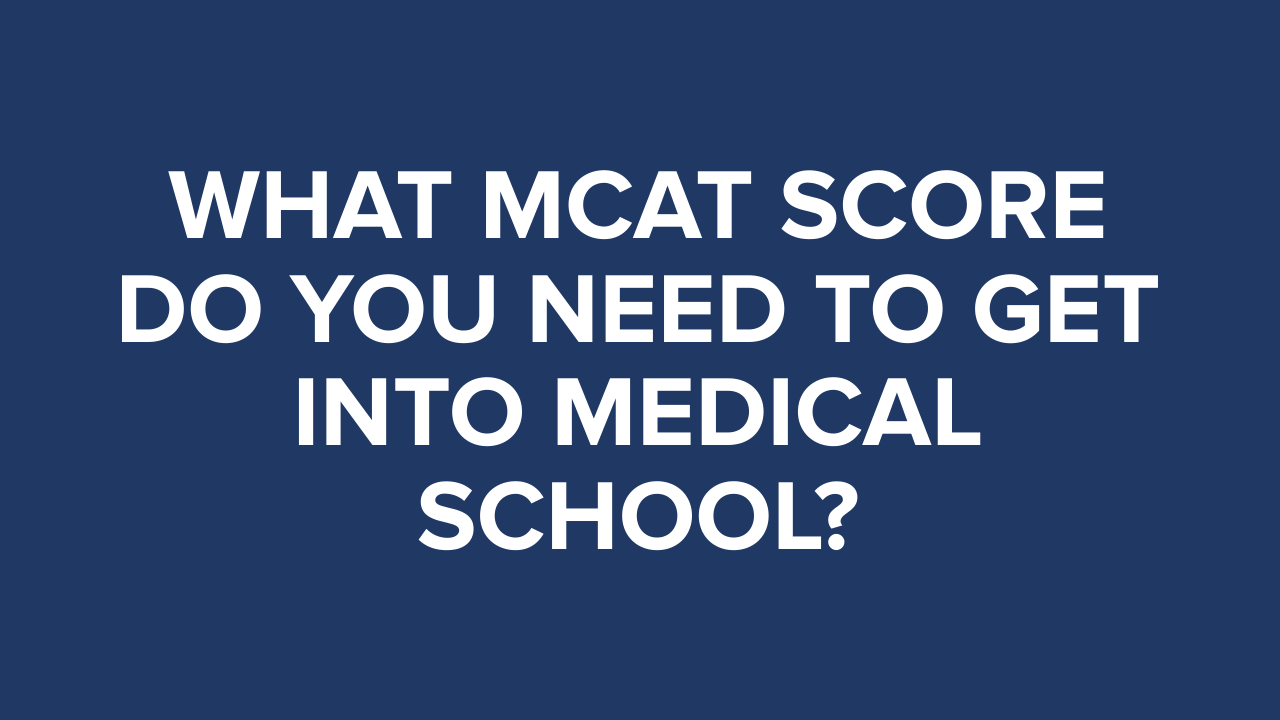 mcat-score-for-medical-school.png