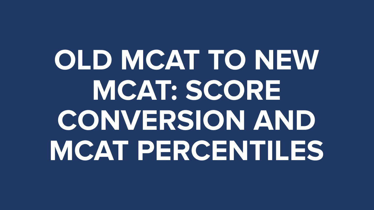 old-new-mcat-score-conversion.png