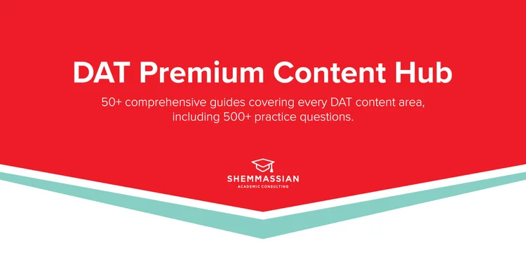 DAT Premium Content Enrollment — Shemmassian Academic Consulting