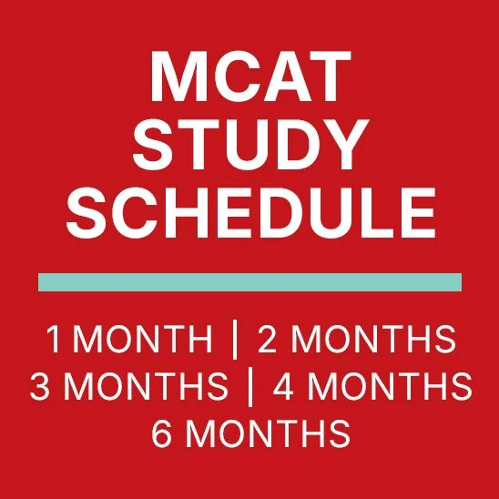 The Ideal MCAT Study Schedule (1 Month | 2 Months | 3 Months | 4 Months | 6 Months)