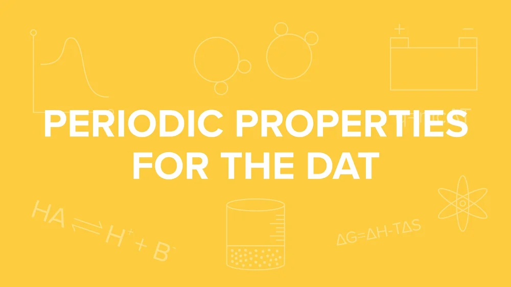 Periodic Properties for the DAT — Shemmassian Academic Consulting