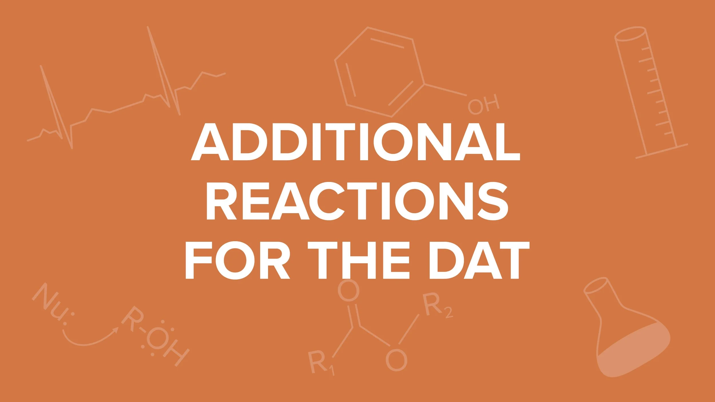 Additional Reactions for the DAT — Shemmassian Academic Consulting