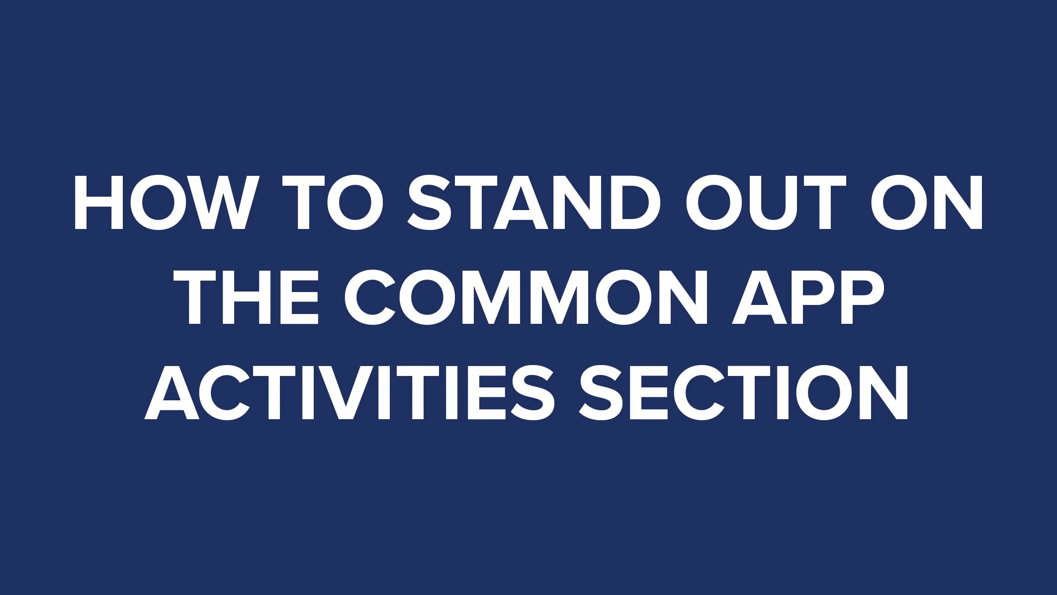 How to Stand Out on the Common App Activities Section thumbnail