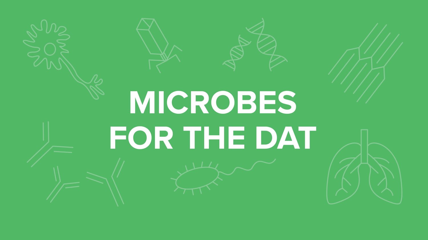 Microbes for the DAT — Shemmassian Academic Consulting