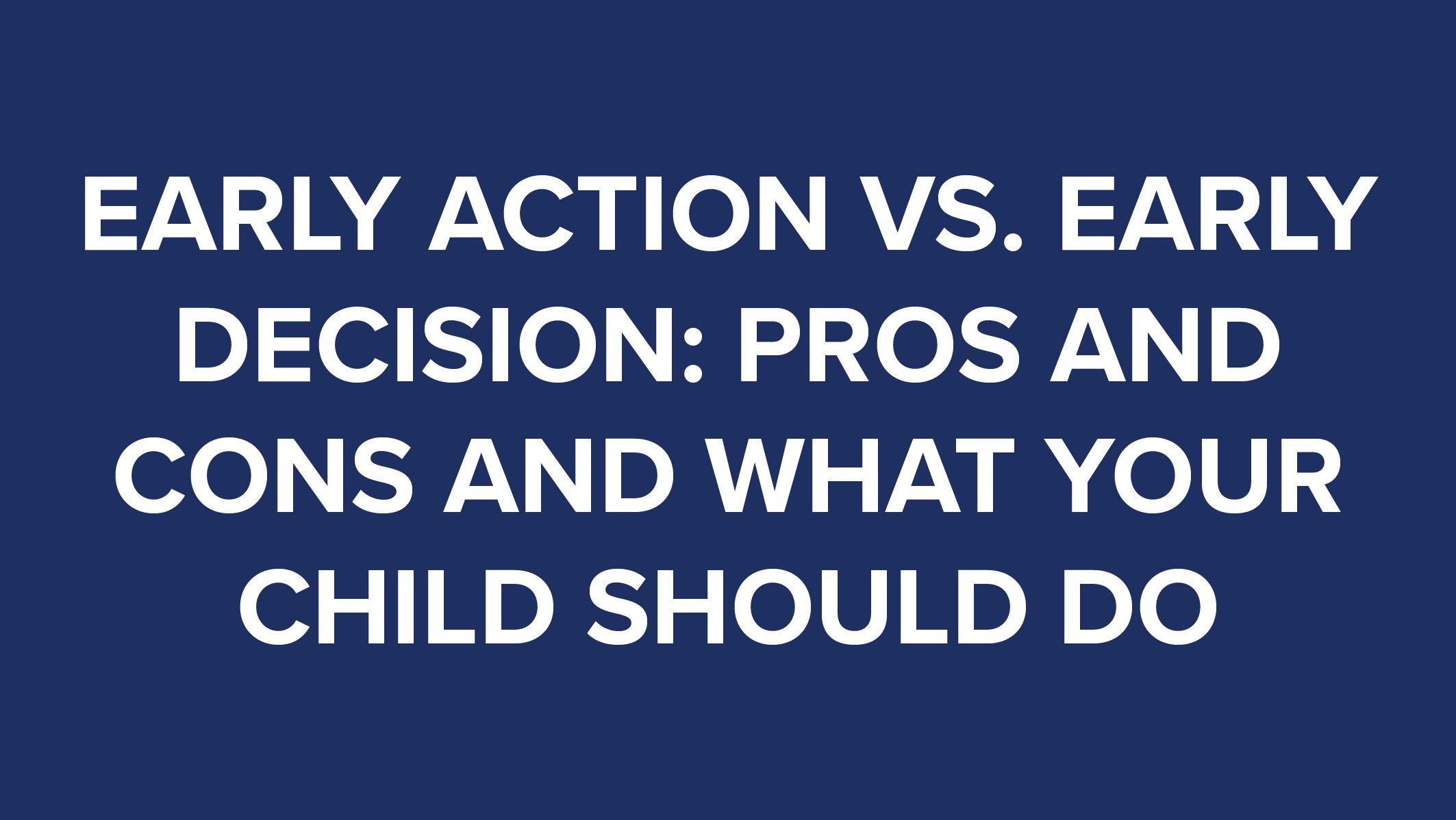 Early Action vs. Early Decision thumbnail