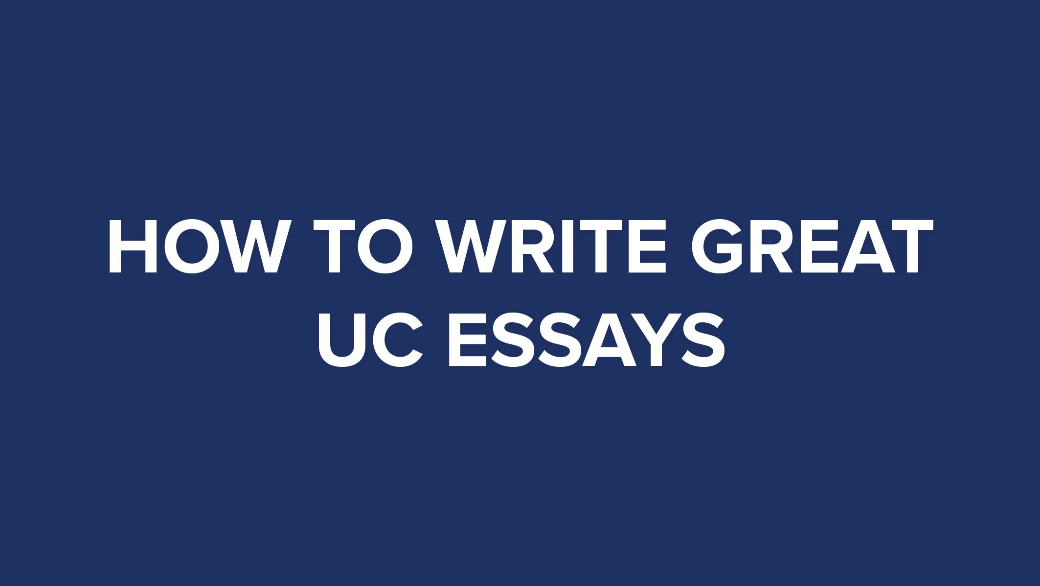 How to Write Great UC Essays thumbnail