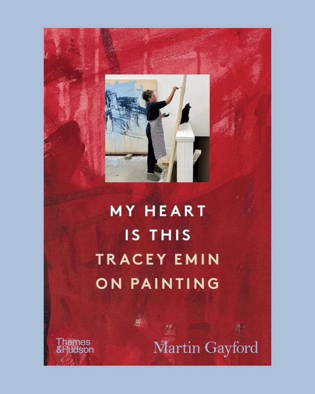 ❣️PUBLISHED TOMORROW❣️26/02/2026
- My Heart Is This -
Tracey Emin on Painting
@traceyeminstudio 
Martin Gayford @gayfordmartin 
From @thamesandhudson 

Tracey Emin talks painting: what it is, why she does it, and why it matters.

Known for her raw an