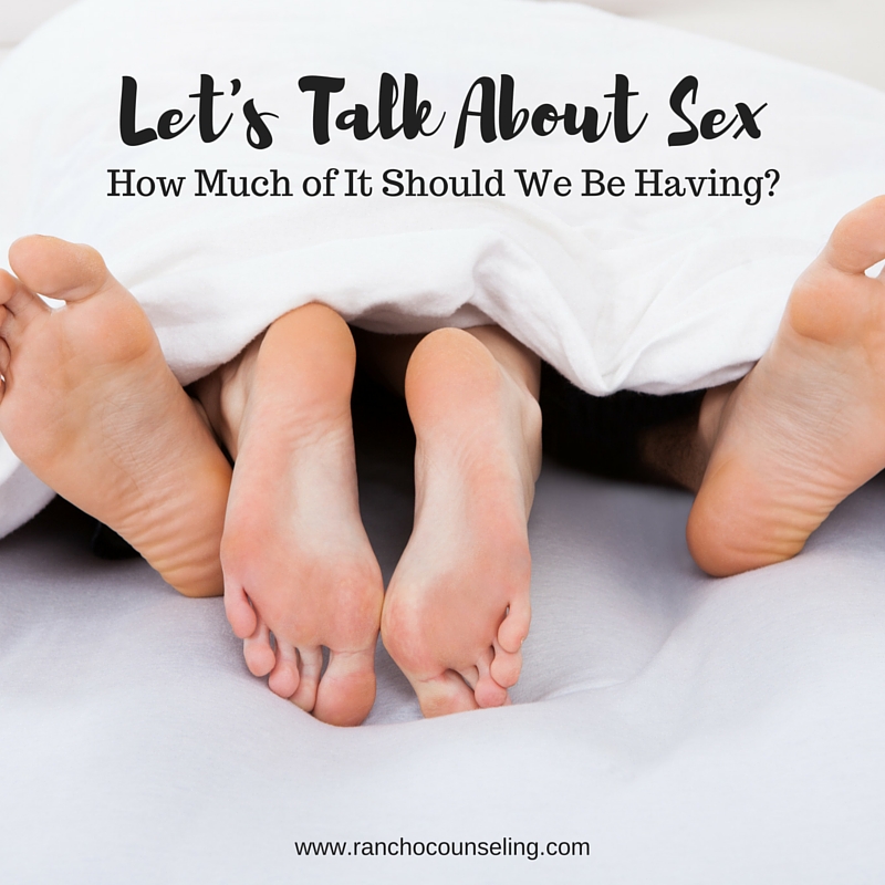 Lets Talk About Sex How Much Should We Be Having — Rancho Counseling Therapy For Couples 