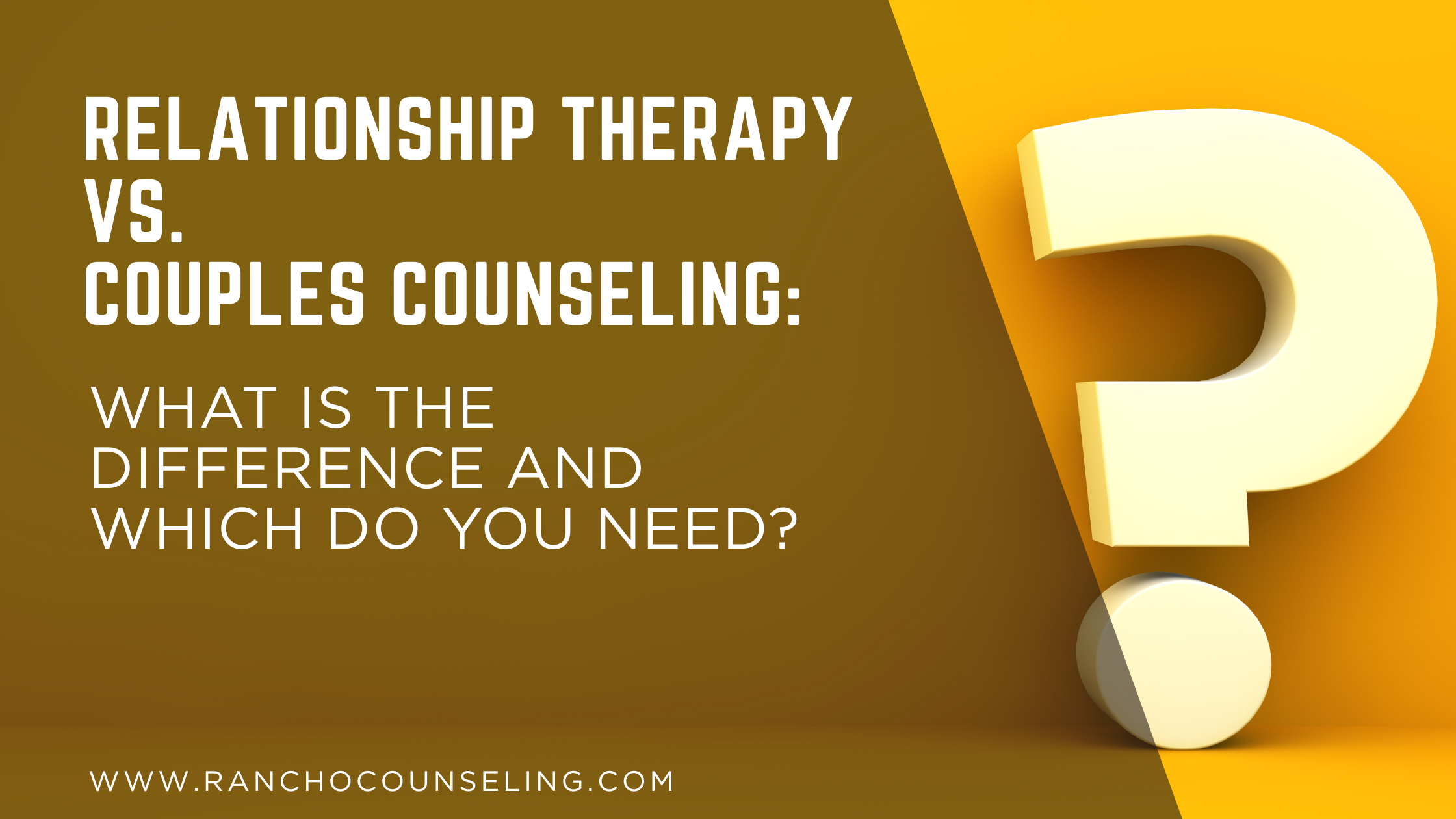 Relationship Therapy vs. Couples Counseling: What Is the Difference and Which Do You Need?