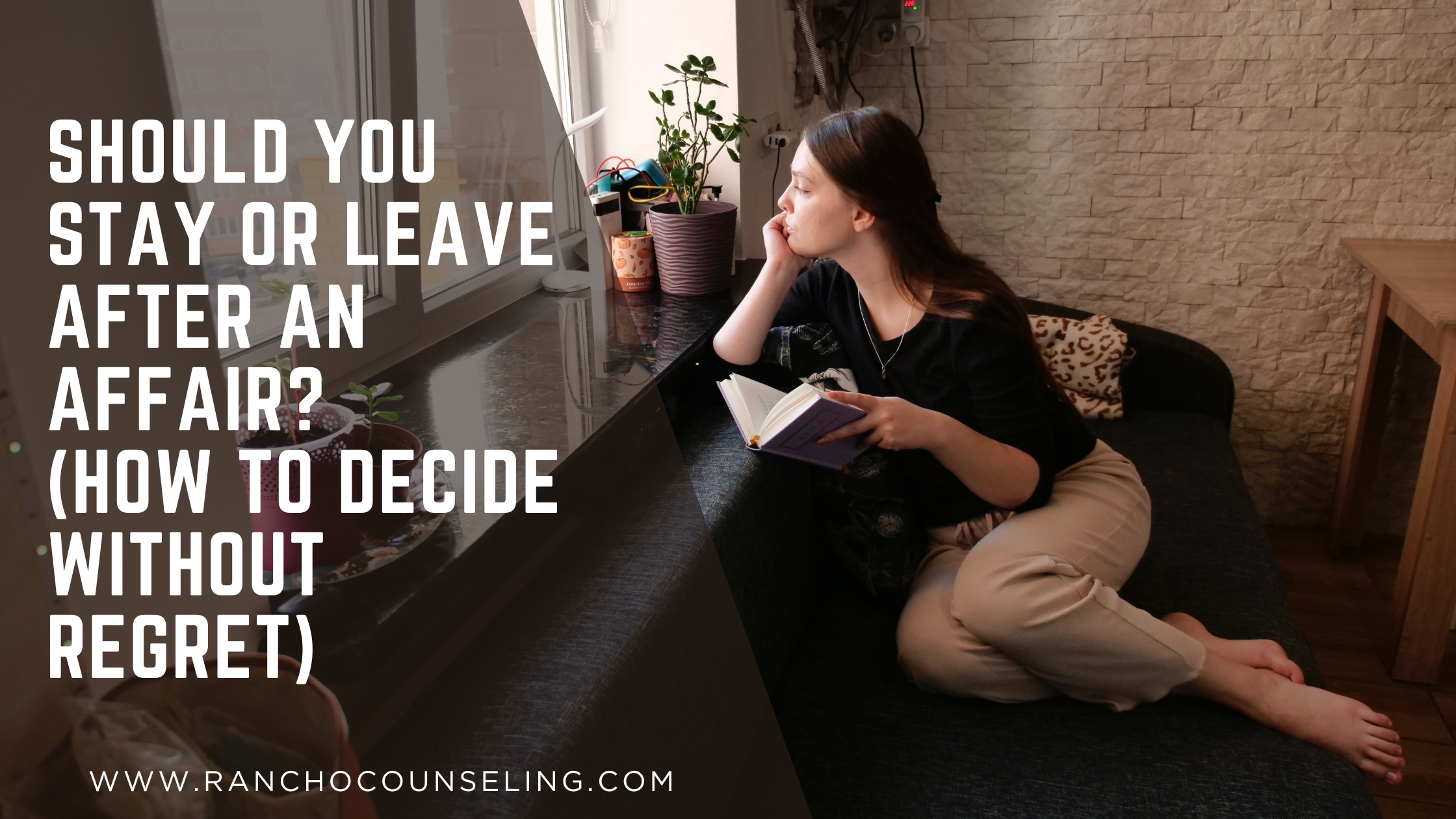 Should You Stay or Leave After an Affair? (How to Decide Without Regret)