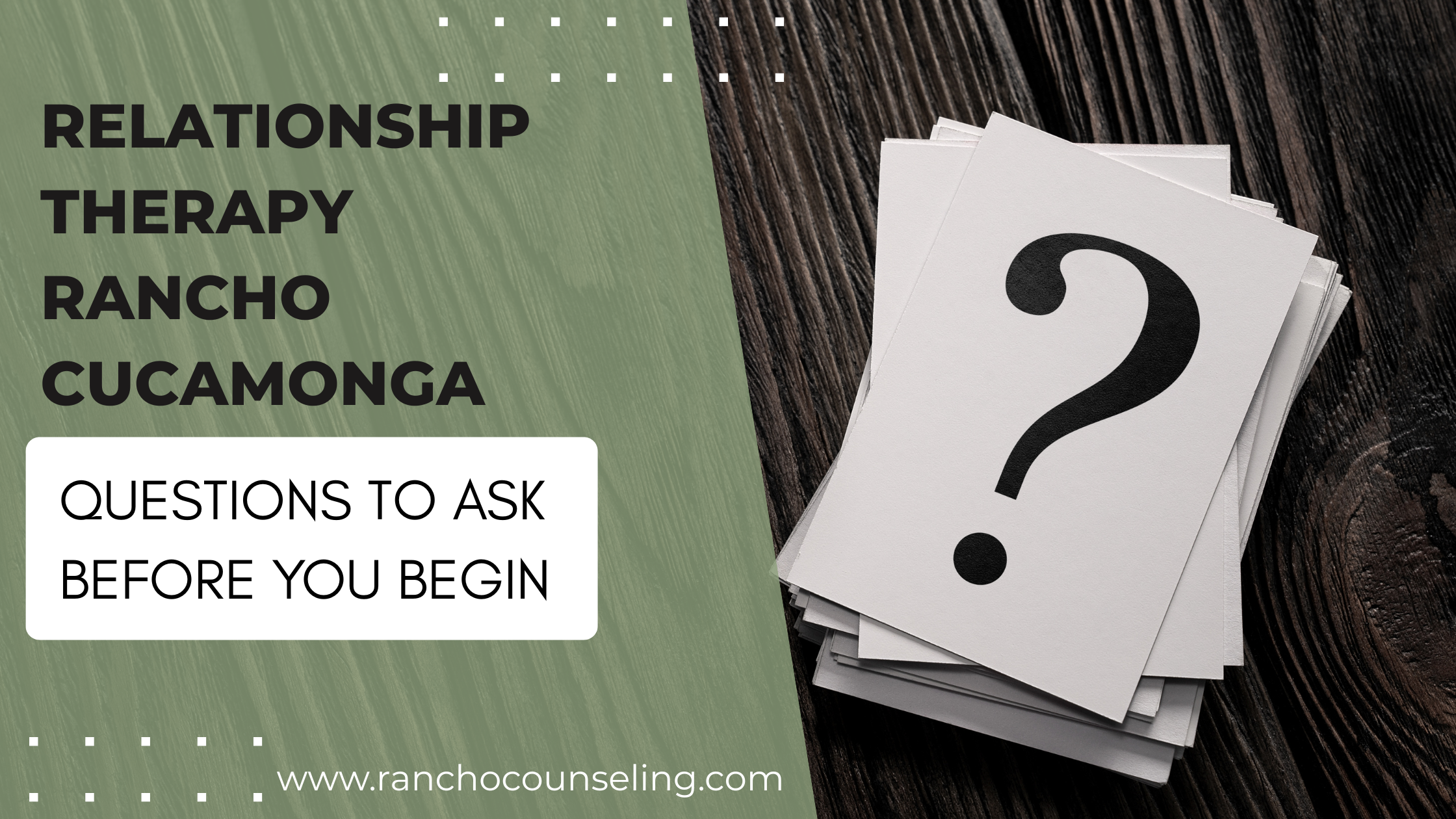 Relationship Therapy Rancho Cucamonga: Questions to Ask before you begin 