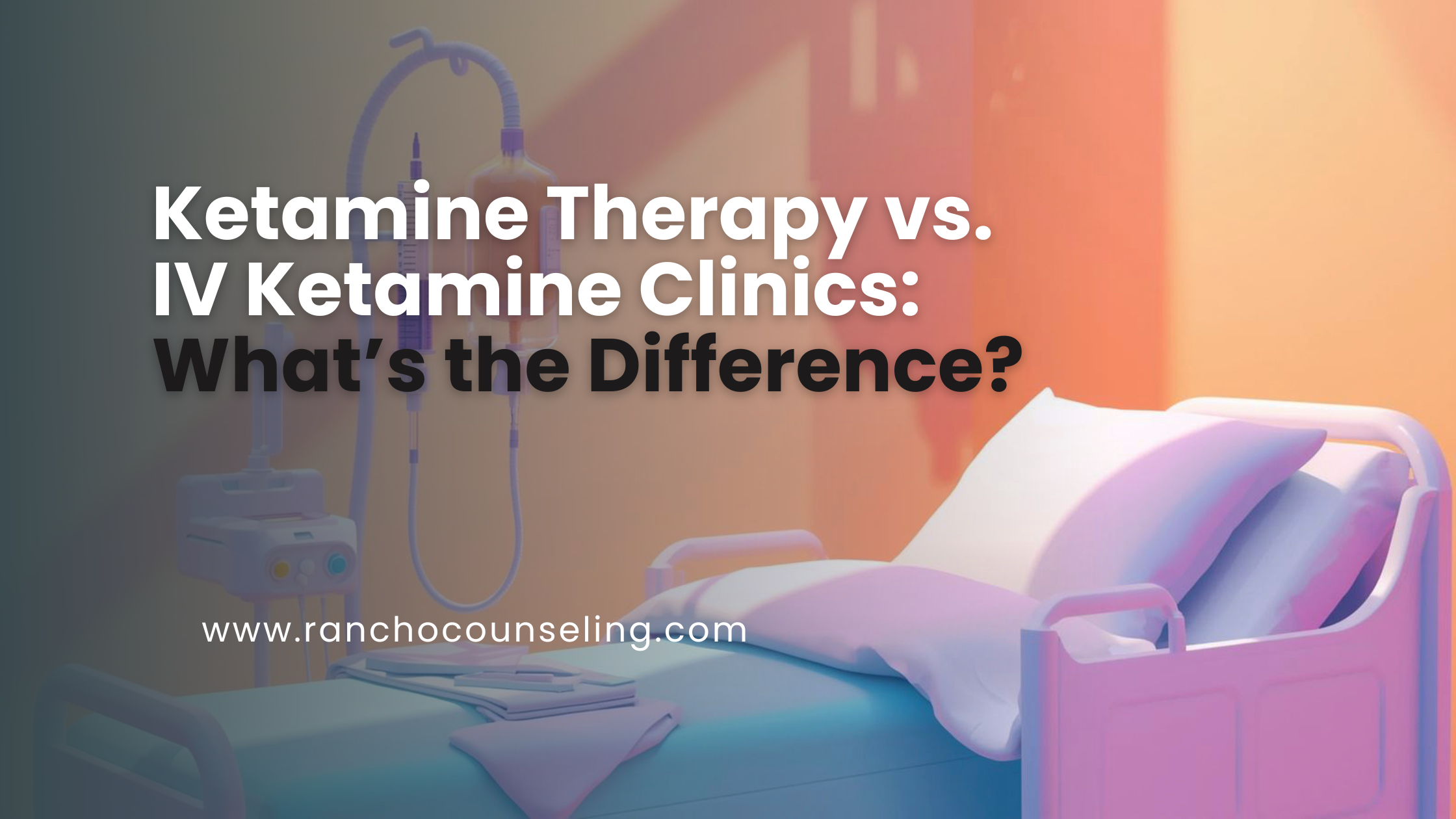 Ketamine Therapy vs. IV Ketamine Clinics: What’s the Difference?