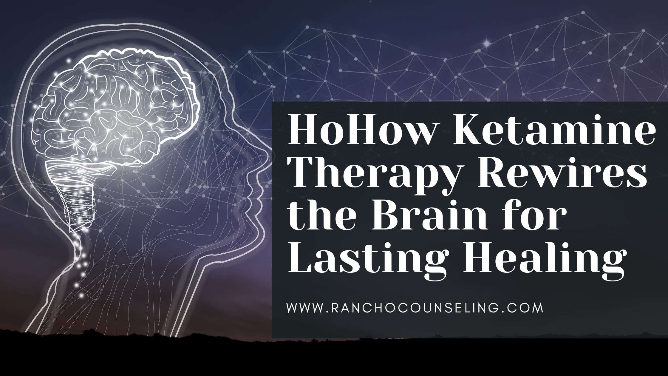 How Ketamine Therapy Rewires the Brain for Lasting Healing