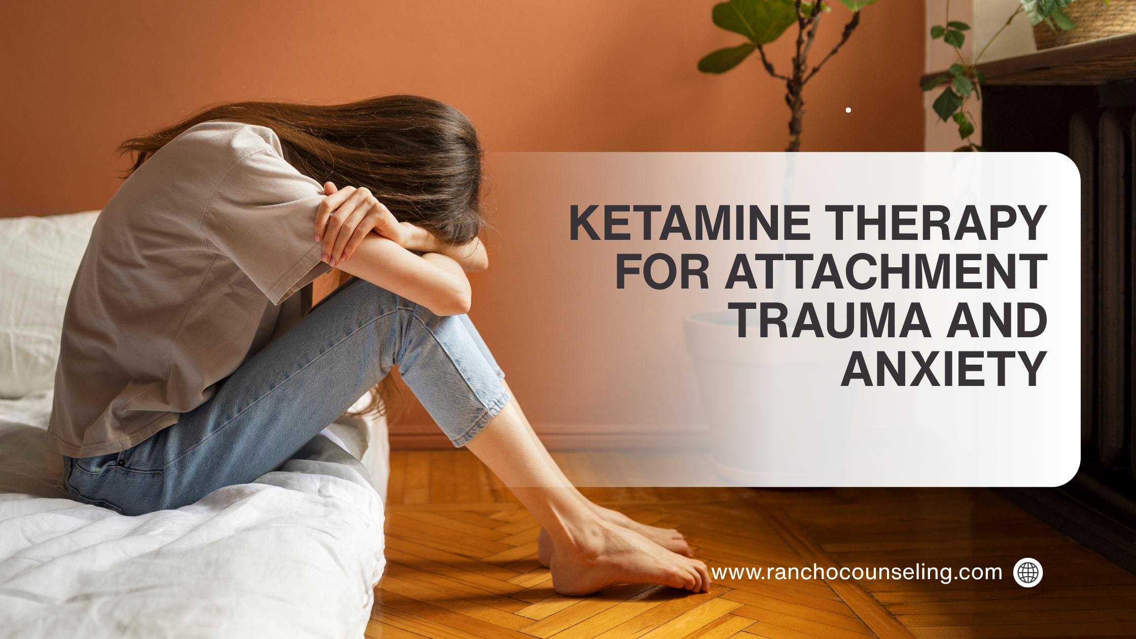 Ketamine Therapy for Attachment Trauma and Anxiety